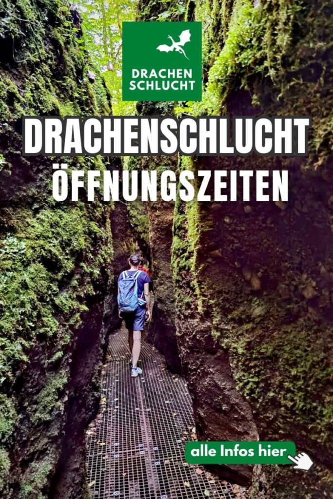 Drachenschlucht Öffnungszeiten