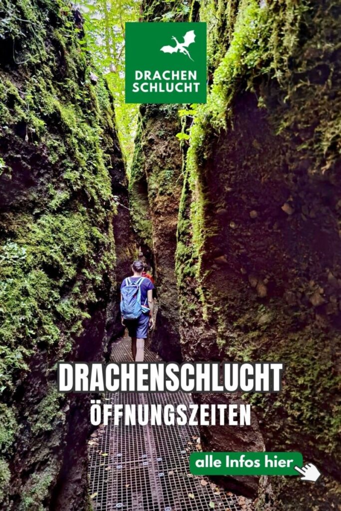 Drachenschlucht Öffnungszeiten